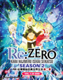 Re:ZERO -Starting Life in Another World- Season 2 (Vol. 1-25 End) - *English Dubbed*